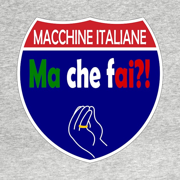 Italian Machines Ma Che Fai Interstate by Wolfhoundjack